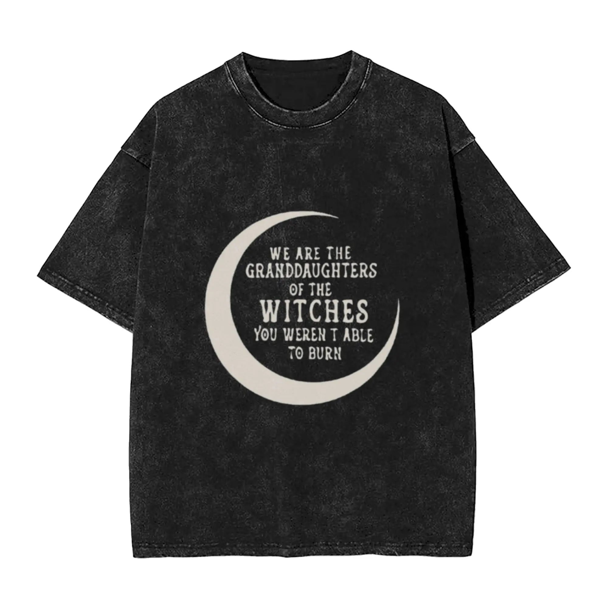 We are the granddaughter of the witches you weren t able to burn Comfort A T-Shirt Oversized Short Sleeve  Cotton Tees Tops