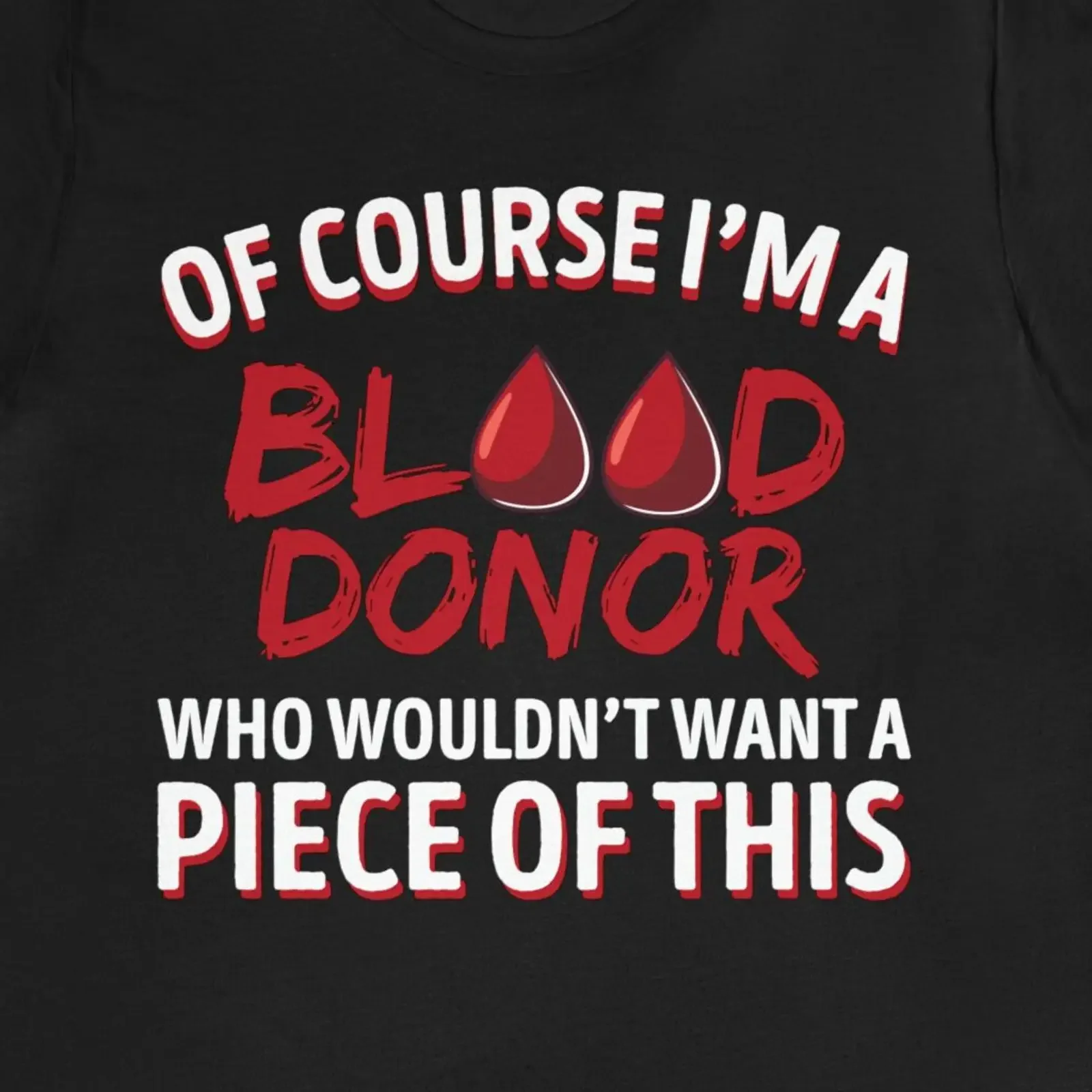 Of Course I'm A Blood Donor Funny T Shirt Donation Appreciation Casual for  vintage Washed streetwear Breathable