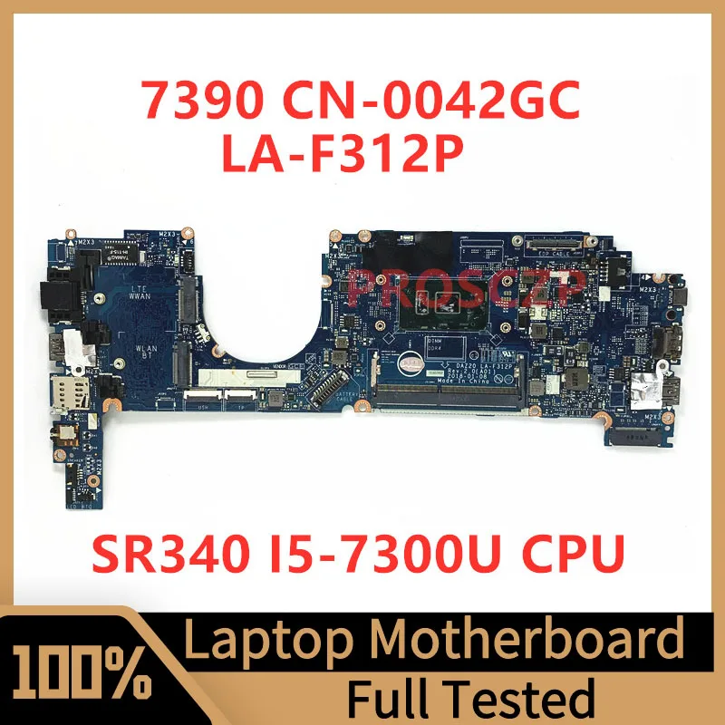 CN-0042GC 0042GC 042GC 메인 보드 DELL 7390 노트북 마더 보드 DAZ20 LA-F312P SR340 I5-7300U CPU 100% 완전 작동