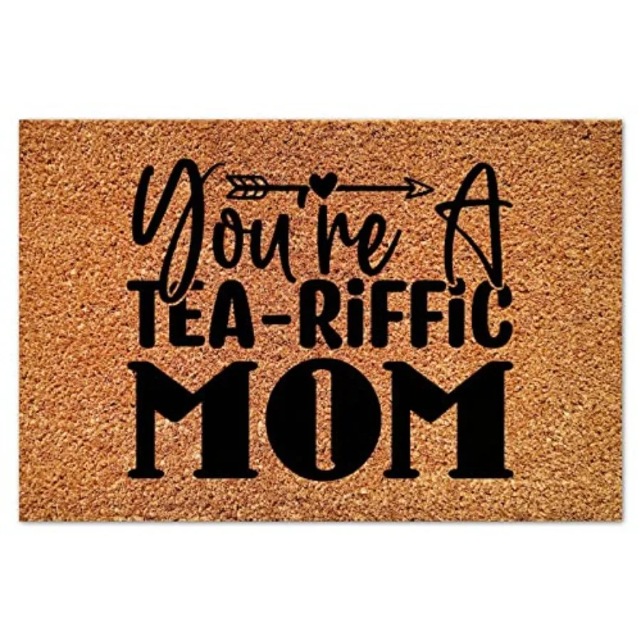 

Коврик из кокосового волокна You're A Tea-Riffic Mom с противоскользящей основой, устойчивый к пятнам, прямоугольный, для входной двери