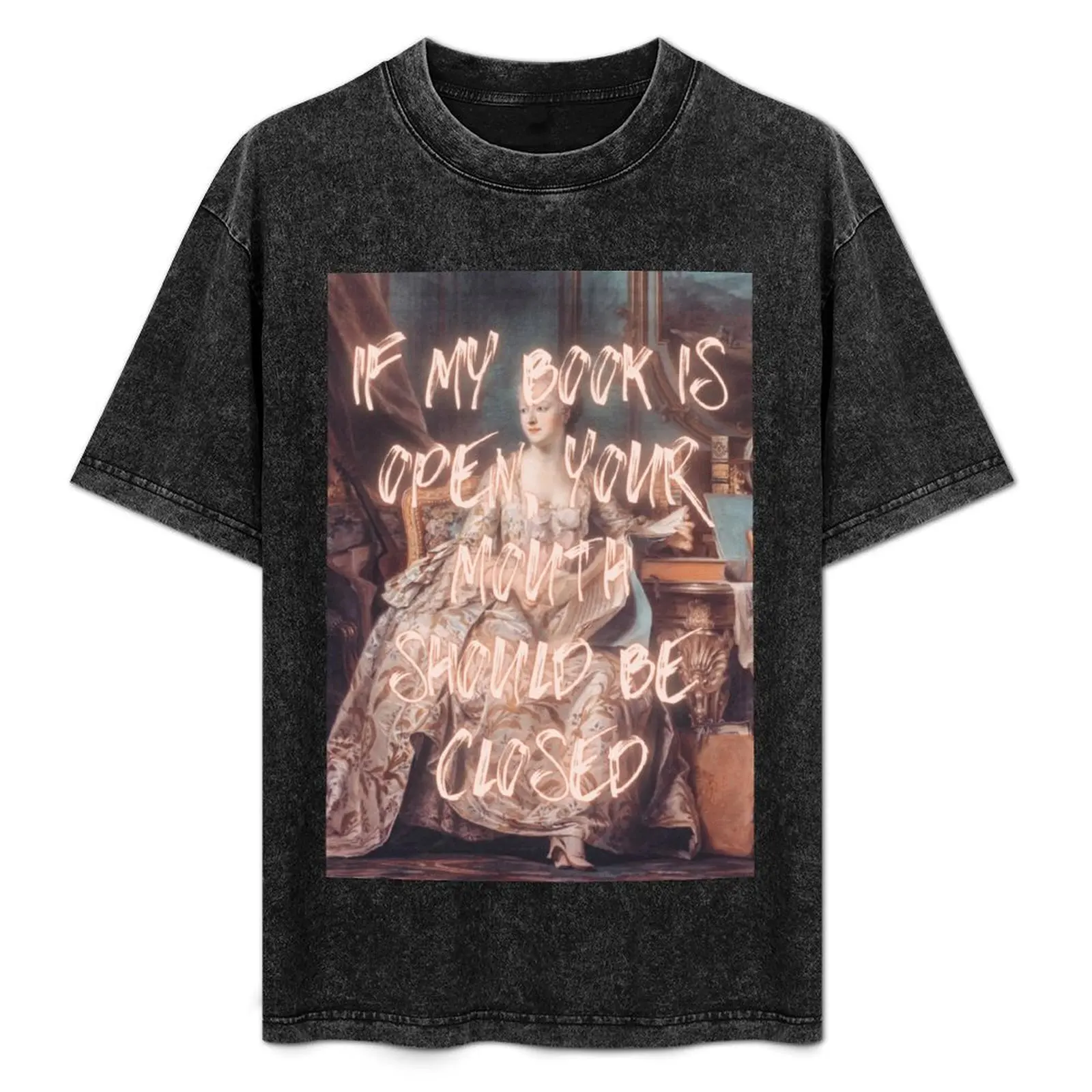Marquise de Pompadour If My Book is Open Altered Painting T-Shirt Anti-Fade Casual Tee Shirt