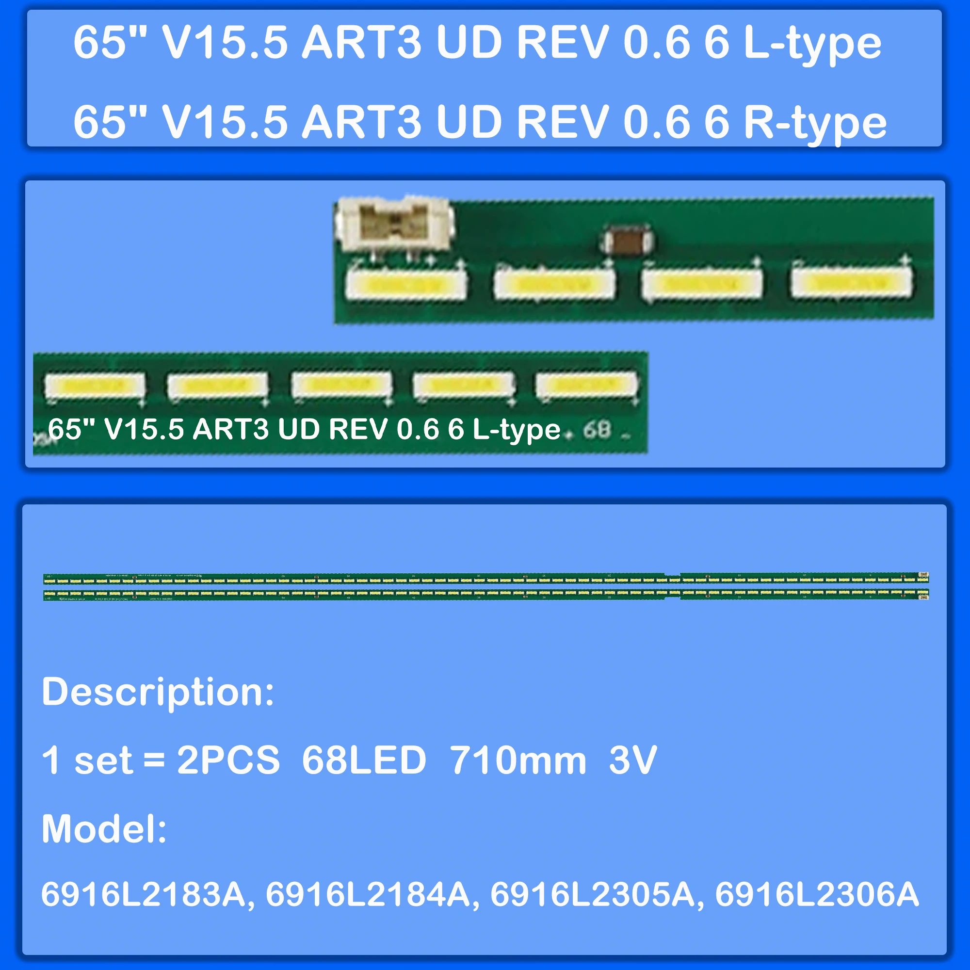 

Светодиодная подсветка Strio 6916L2305A 6916L2306A для 65 дюймов 65LG61CH-CH 65UH615V 65UF7700 65UF7650 65UH6030-UC 65UH5B-BD 65LG62CH-CD