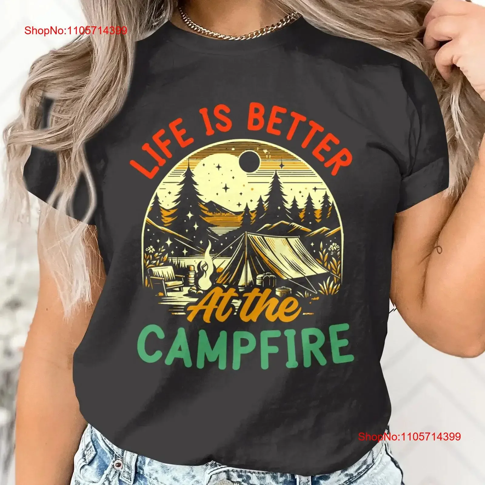 Life Is Better at the Campfire T Shirt Camping Lovers Bonfire Outdoor Adventure Vibes Cozy vintage Washed Versatile graphic