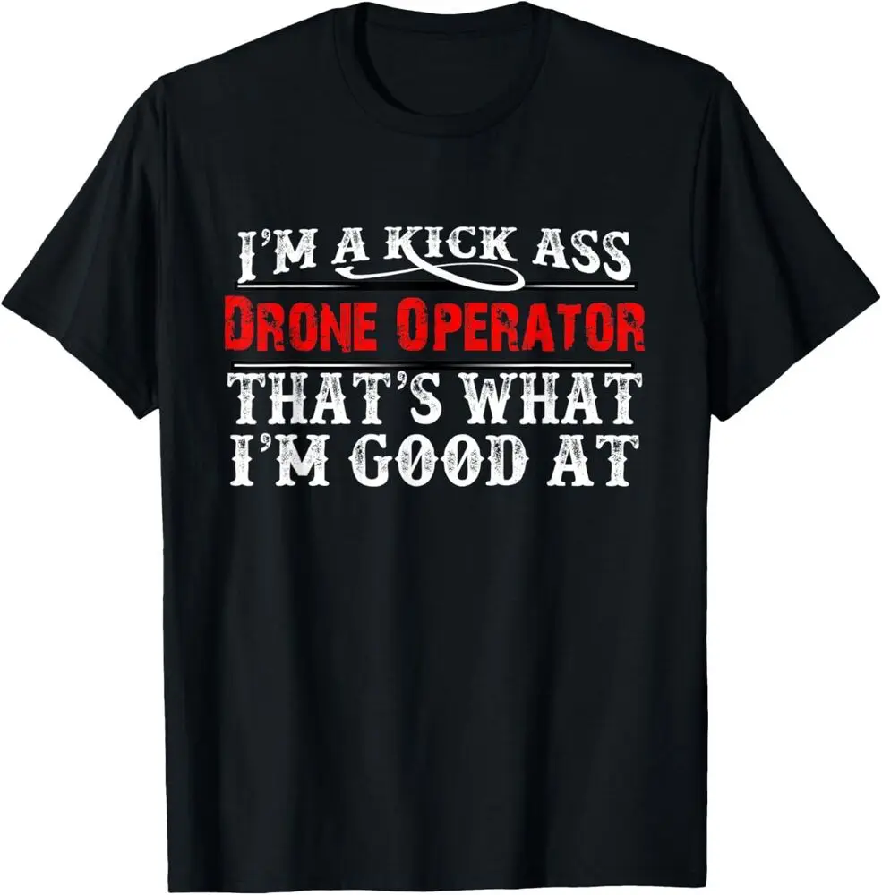 

NEW LIMITED Drone Operator Shirt Funny Pilot Gifts Idea T-Shirt S-3XL