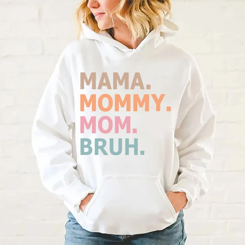 Mother\'S Day Mama Mommy Mom Bruh Printed Hoodie For Women Fashion Autumn And Winter Pullover Sunisex Creative Personalized Tops