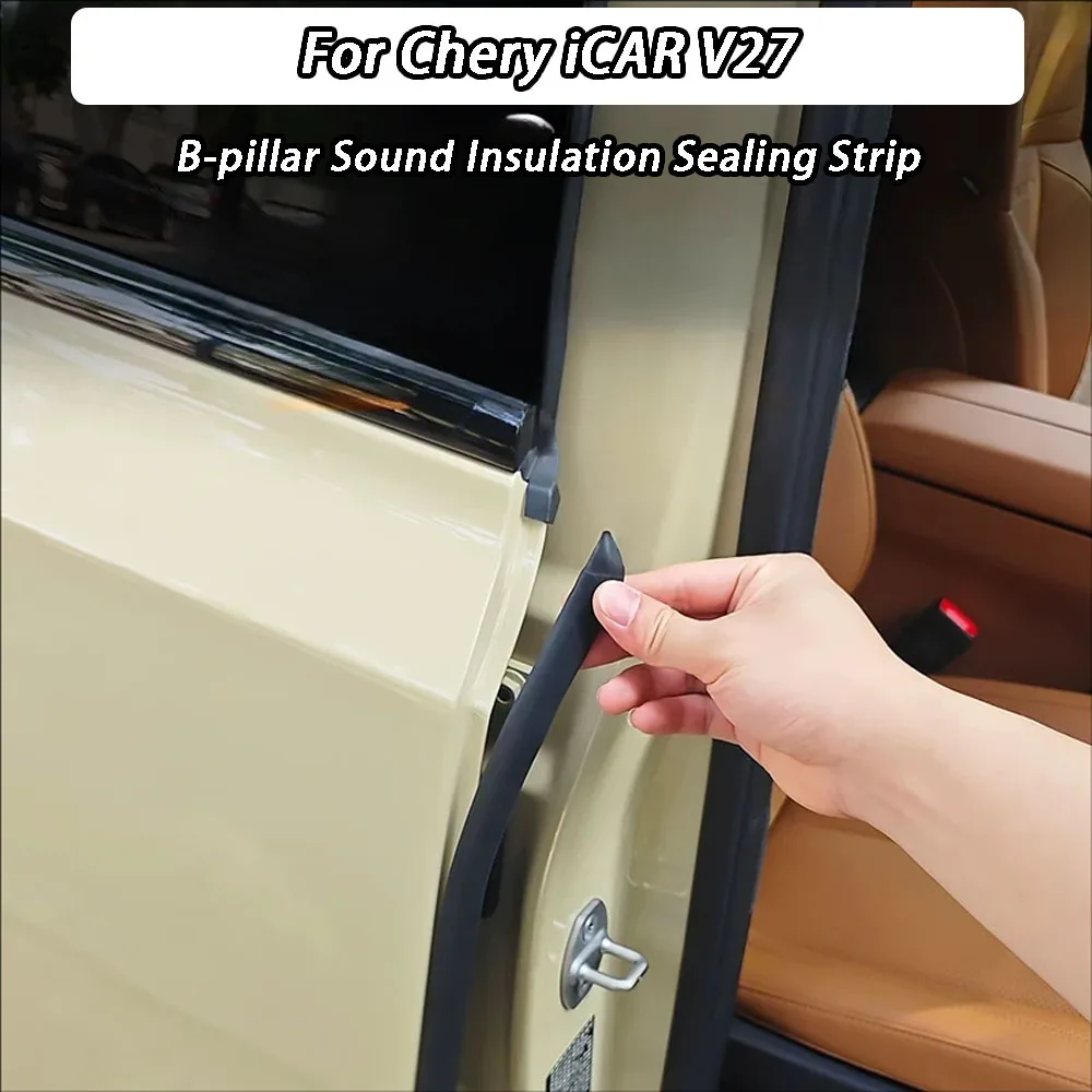 

For Chery iCAR V27 2026+ Car Soundproof Sealing Strip Front Windshield and Car Door Sealing Strip Accessories