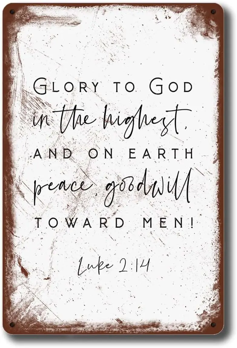 Glory To God In The Highest Luke 214 Peace Christmas Bible Metal Tin Sign Wall Art Sign For Man Cave Garage 8x12 Inch