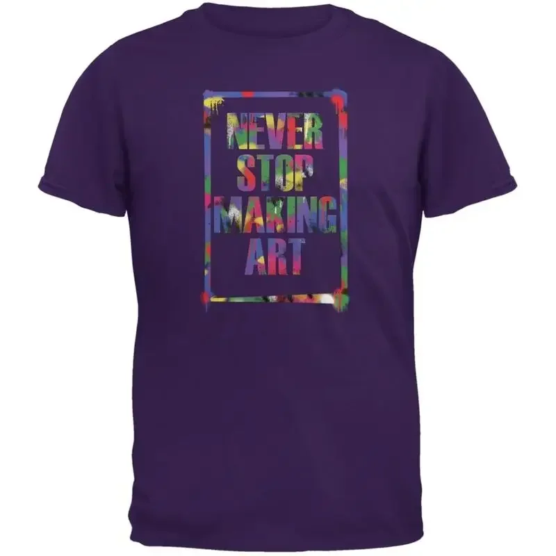 Never Stop Making Art Purple Adult T Shirt