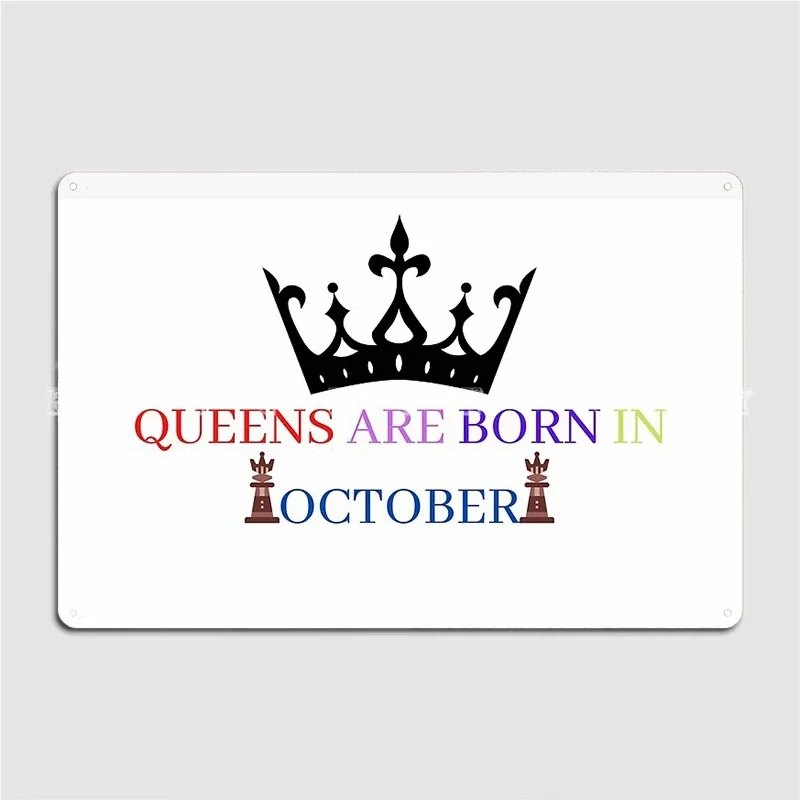 Queens Are Born In October Metal Sign Wall Mural Pub Garage Printing Plaques Tin Sign Poster