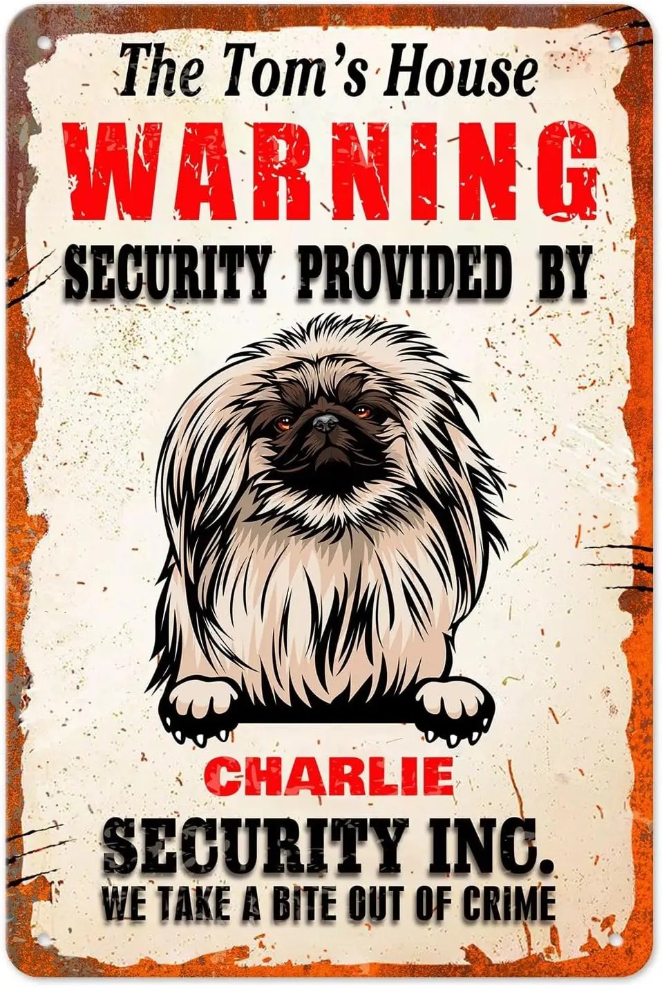 Personalized Funny Warning Security Pekingese Dog Sign Home Security Provided by Dog Metal Sign Retro Vintage Custom Name Sign f