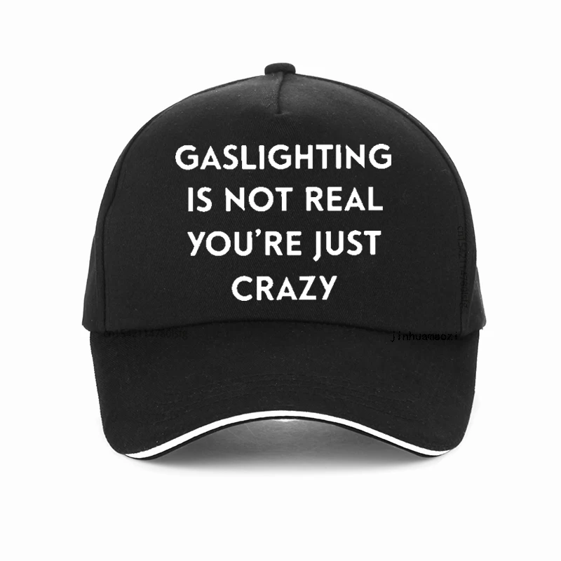 

Gaslighting Is Not Real You're Just Crazy Baseball Cap Punk style Birthday Gifts Hip Hop hat Summer Adjustable Snapback Hats