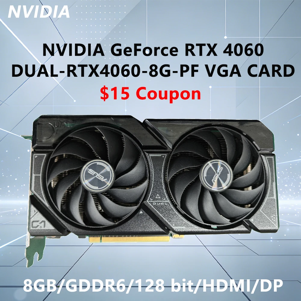 ASUS NVIDIA RTX 4060 8GB GDDR6 128-bit graphics card DUAL RTX4060 8G PF VGA CARD GPU PCI-E 4.0 HDMI 2.1a DP 1.4a HDCP 8-pin 550W
