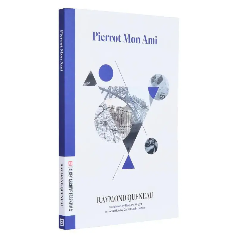 

Dalkey Essentials SeriesPierrot Mon Ami Raymond Queneau Dalkey Archive Press 9781628974614 Book