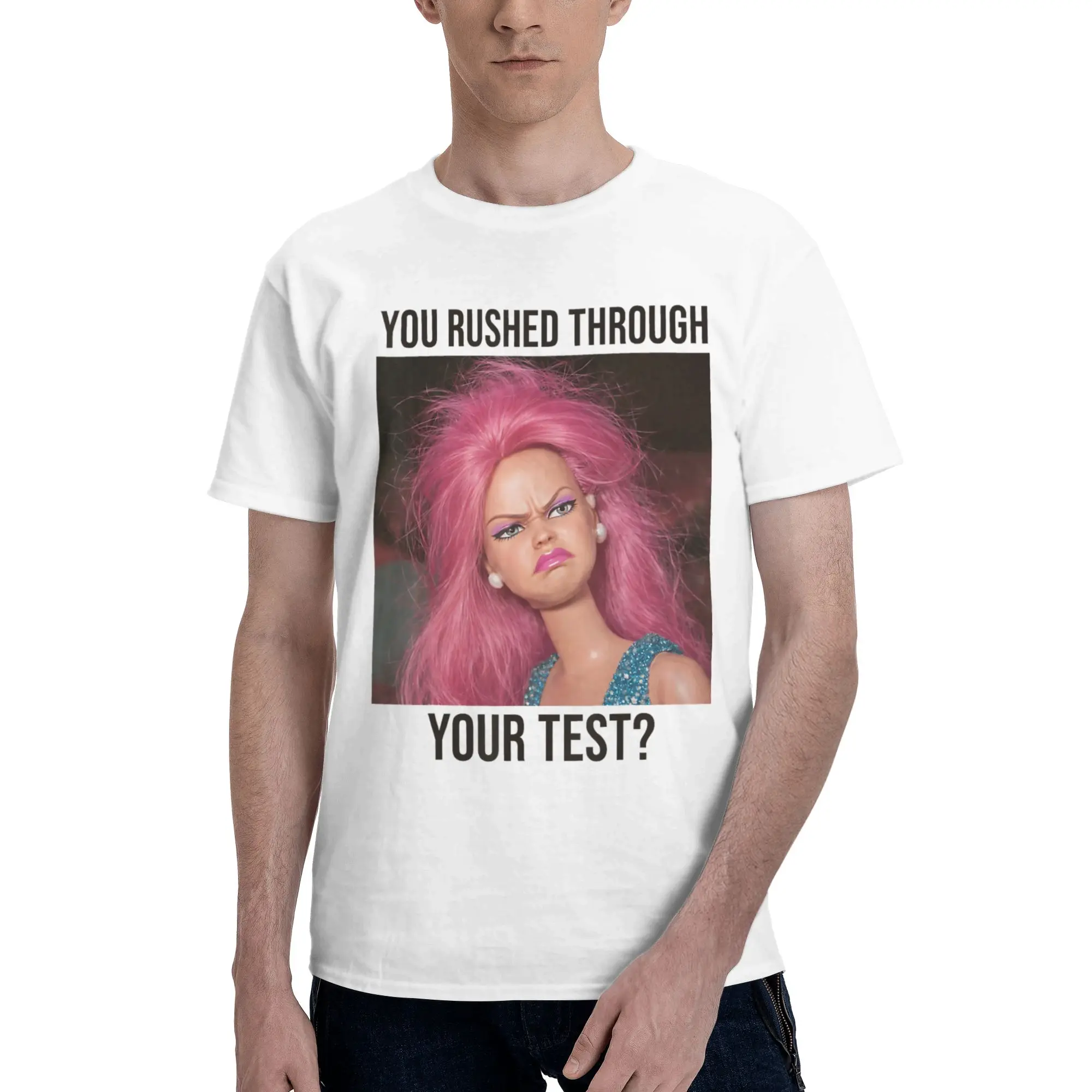 You Rushed Through Your Test Funny Test Day Meme Girl Funny 100% Cotton T-Shirt  Tops Tees For Men