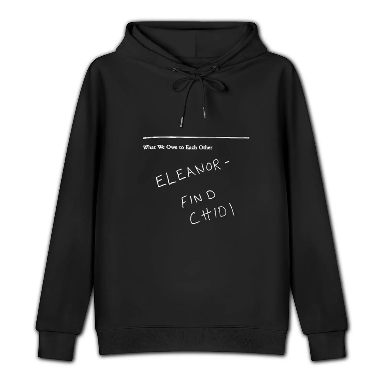 What We Owe To Each Other. Eleanor find Chidi Pullover Hoodie anime clothing autumn jacket men mens clothing hoodies for men