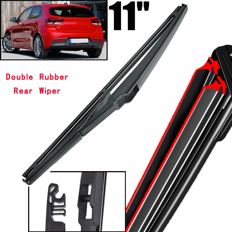 

Car Wiper 11" Rear Wiper Blade For Kia Rio MK4 2017 - 2023 Windshield Windscreen Clean Tailgate Window Car Rain Brush