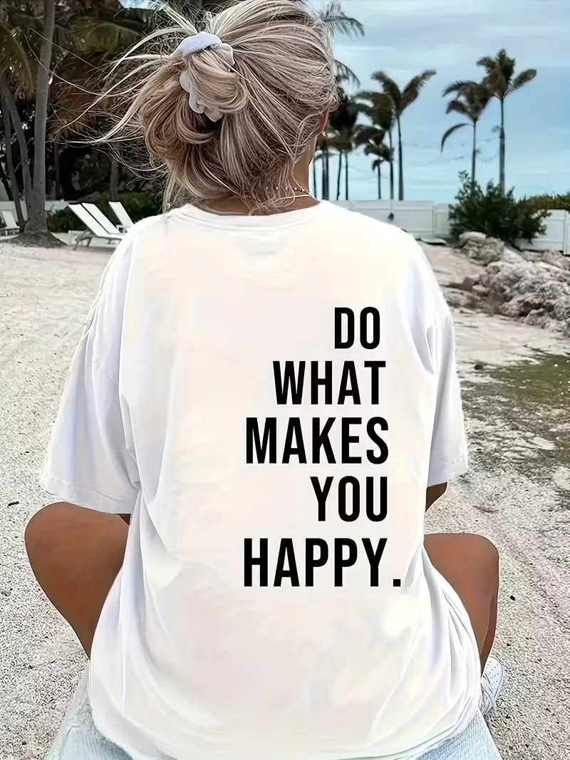 Women's Casual Short Sleeve Crew Neck T-Shirt with DO WHAT MAKES YOU HAPPY Slogan Print, Spring Summer Top, Cute Ladies  Shirts