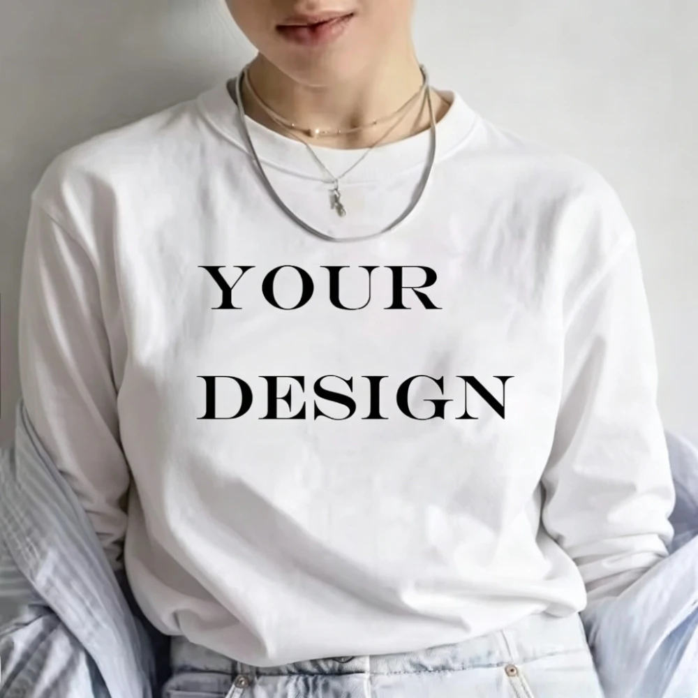 Customized Your Own Design Shirt Custom Your Photo Logo Print Long Sleeve T-shirt Women DIY Graphic Tshirt Female Customized Top