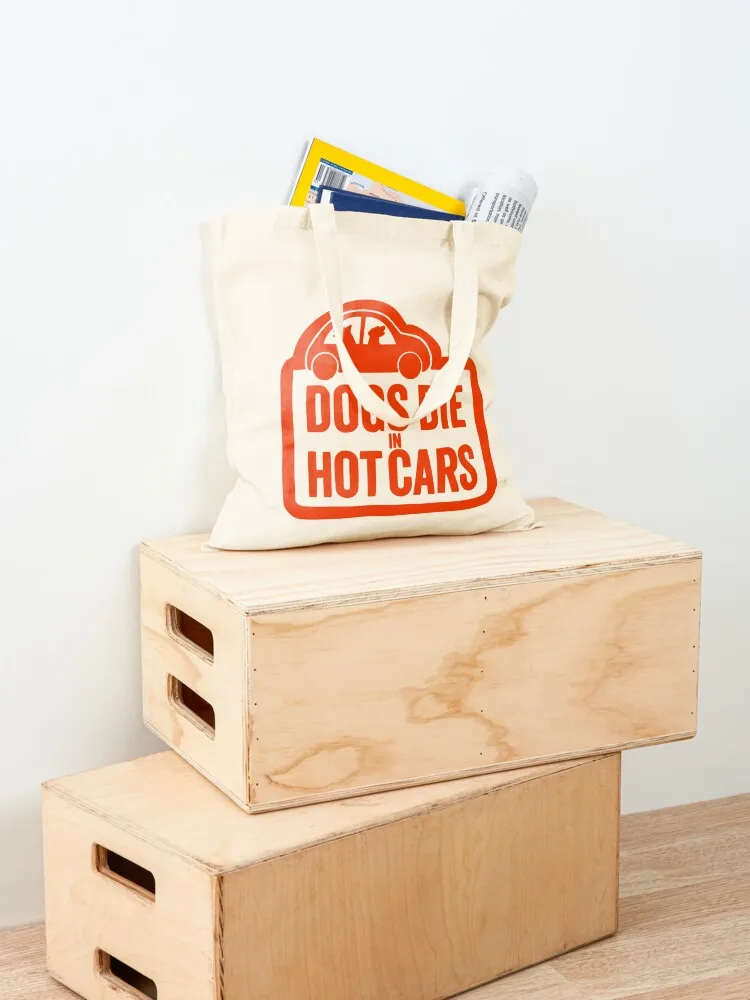 Dogs die in hot cars Tote Bag canvas tote bag shoping bag Fabric Women's bags