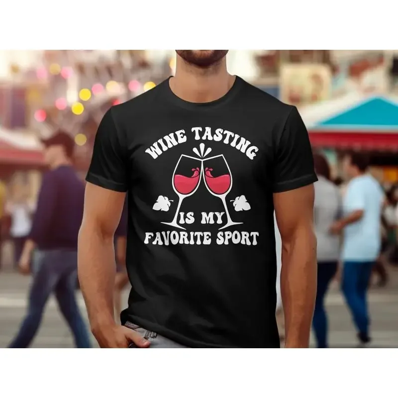 Wine Tasting Is My Favorite Sport T Shirt Funny Lover Enthusiast Humor for Lovers
