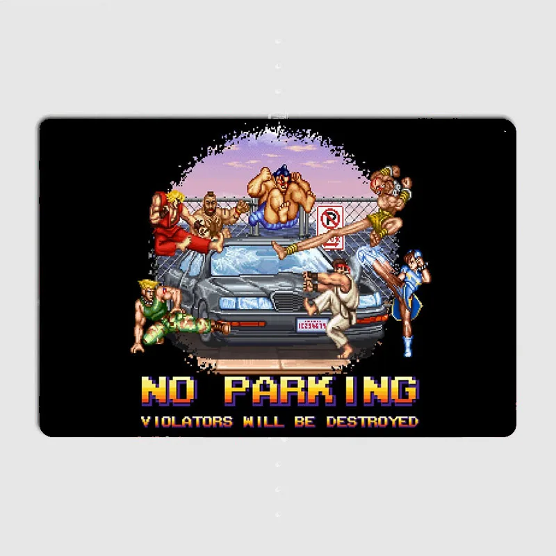 Street Fighter Retro No Parking Violators be Poster Metal Custom Sign Living Room Wall Indoor Room Decoration Posters Home Decor