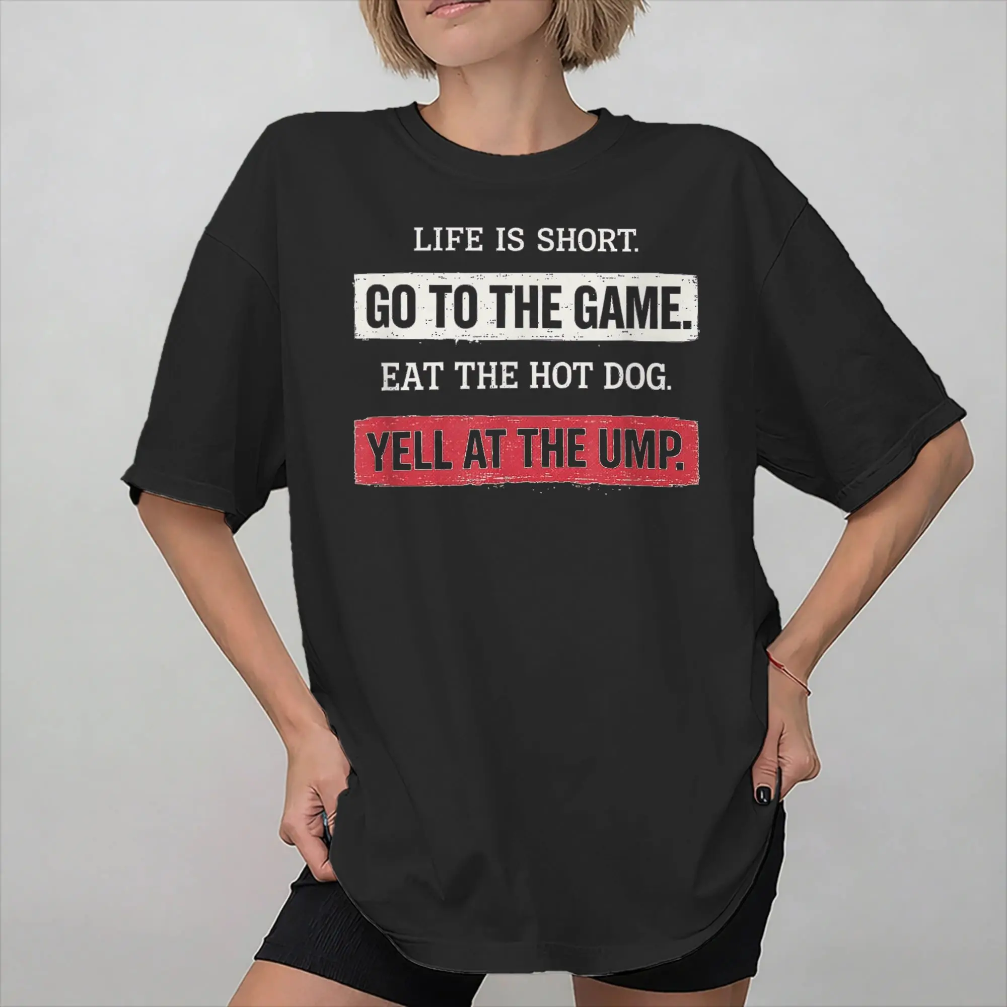 Men Women Life is Short Go to The Game Eat The Hot Dog Yell At The Ump T Shirt Pure Cotton Print Tee Shirts  Top Clothing
