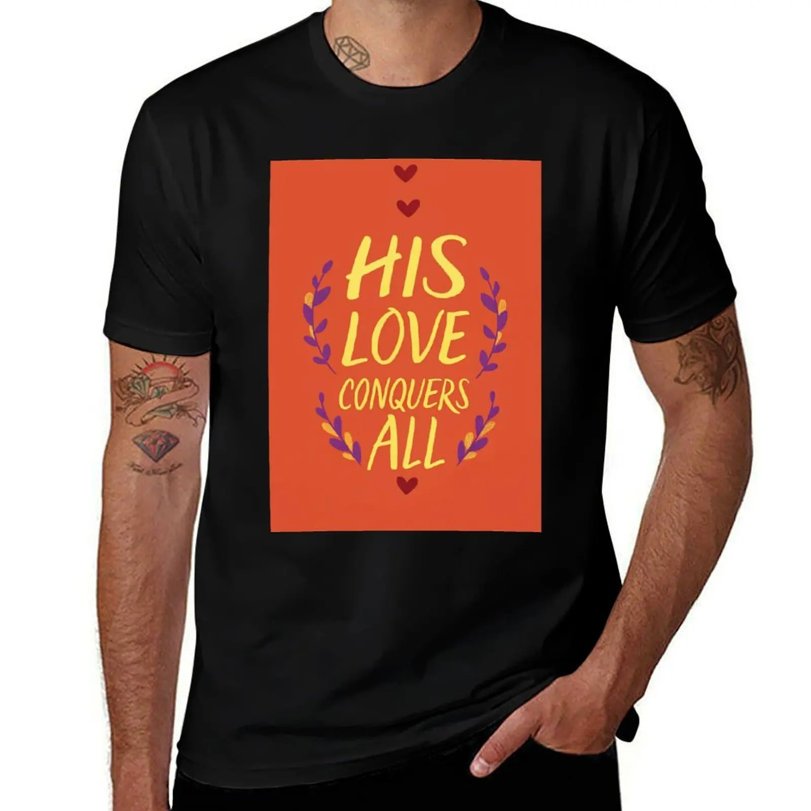 

His Love Conquers All - Christian Faith Typography Art T-Shirt vintage graphic tee men t shirts high quality