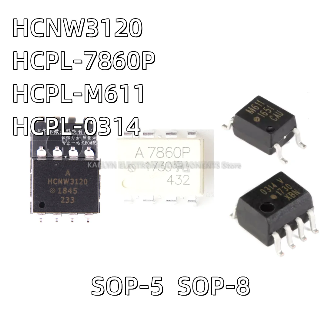 20PCS/lot HCNW3120 HCNW-3120 SOP-5 HCPL-7860P A7860P  HCPL-M611 M611 HCPL-0314 HCPL0314 314 0314 SOP8