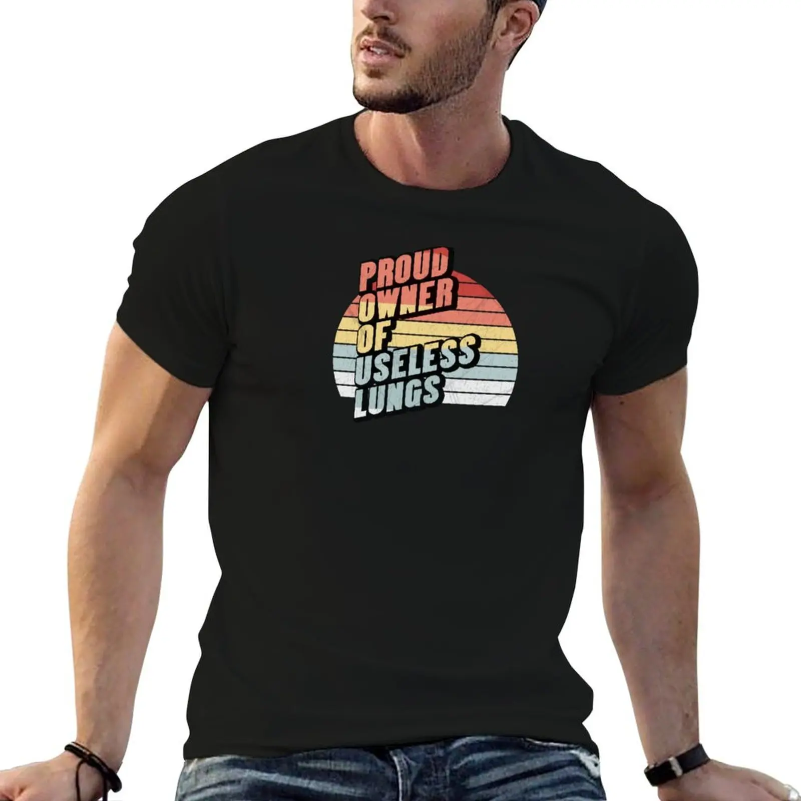 Proud Owner Useless Lungs T-Shirt Funny t-shirts valentines clothes mens designer clothes