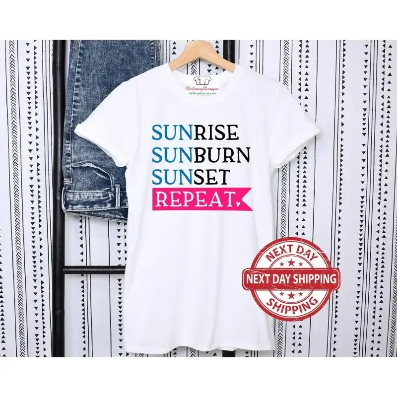 Sunrise Sunburn Sunset Repeat T shirt Summer Hot Mom Beach Vacation Trip Funny Apparel