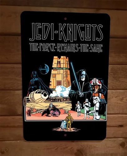 Jedi Knights the Force Remains Same  Metal Wall Sign