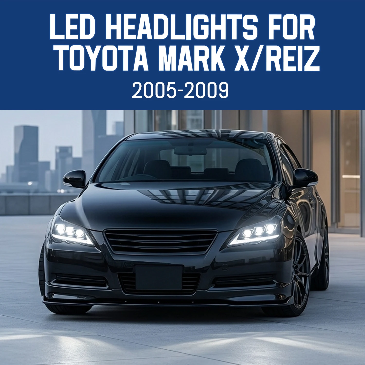HCMOTIONZ 2005-2009 for Toyota Mark X GRX120 Reiz LED Headlight Assembly Sequential Turn Signal DRL Full LED High Low Beam