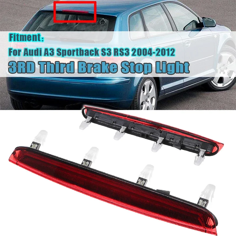 

High Level LED Car Rear Third Brake Light For Audi A3 Sportback S3 RS3 2004-2012 Car Rear Brake Stop Light Lamp 8P4945097C