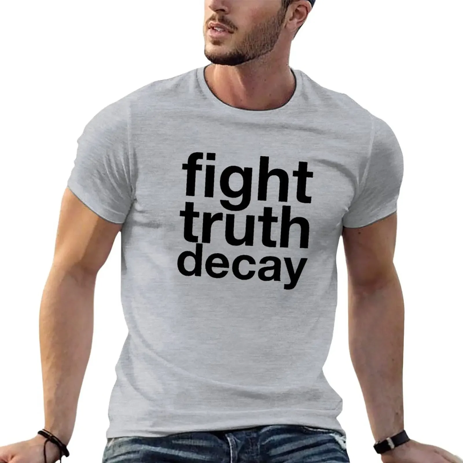 Fight Truth Decay T-Shirt sports fans tops oversized t shirts for men graphic