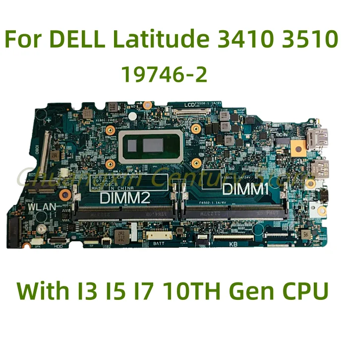 

Suitable for DELL Latitude 3410 3510 laptop motherboard 19746-2 with I3 I5 I7 10TH Gen CPU100% Tested Fully Work