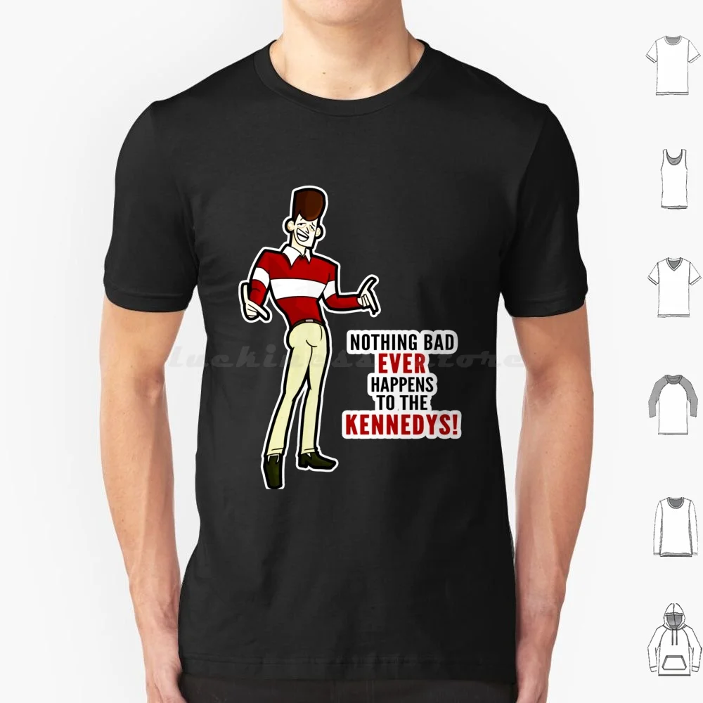 Clone-High-Jfk-Nothing-Bad-Ever-Happens-To-The-Kennedys T Shirt Cotton Men Women DIY Print Clone High Jfk Nothing Bad Ever
