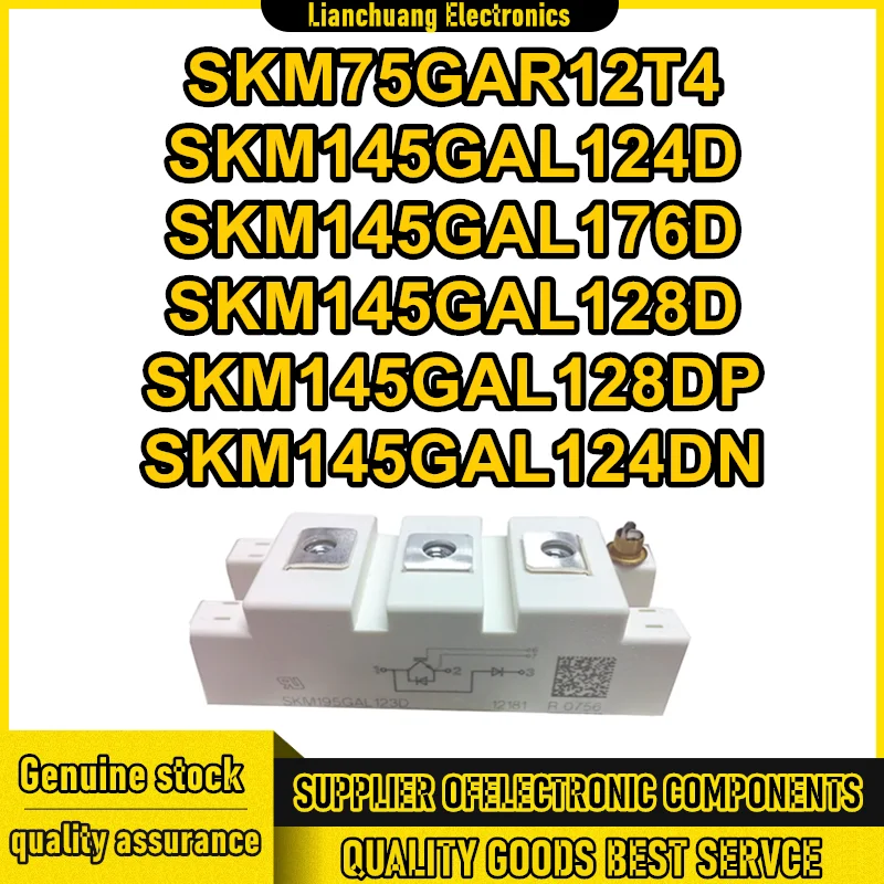 

SKM75GAR12T4 SKM145GAL124D SKM145GAL176D SKM145GAL128D SKM145GAL128DP SKM145GAL124DN in stock