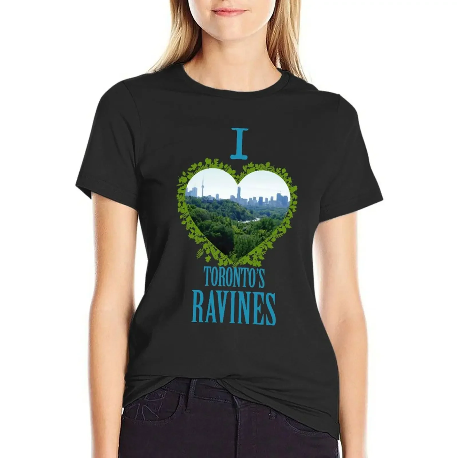 

I Love Toronto's Ravines! T-Shirt funnys aesthetic clothes Aesthetic clothing summer tops white t shirts for Women