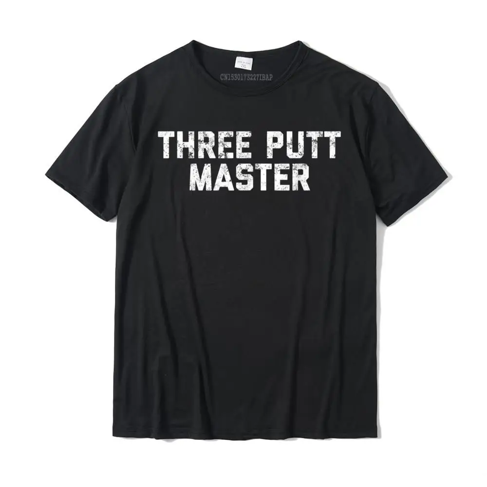 Men's Funny Golf T-Shirt Three Putt Master Tees Popular Funny Cotton Men T Shirts Group Harajuku Christmas Tee Shirt