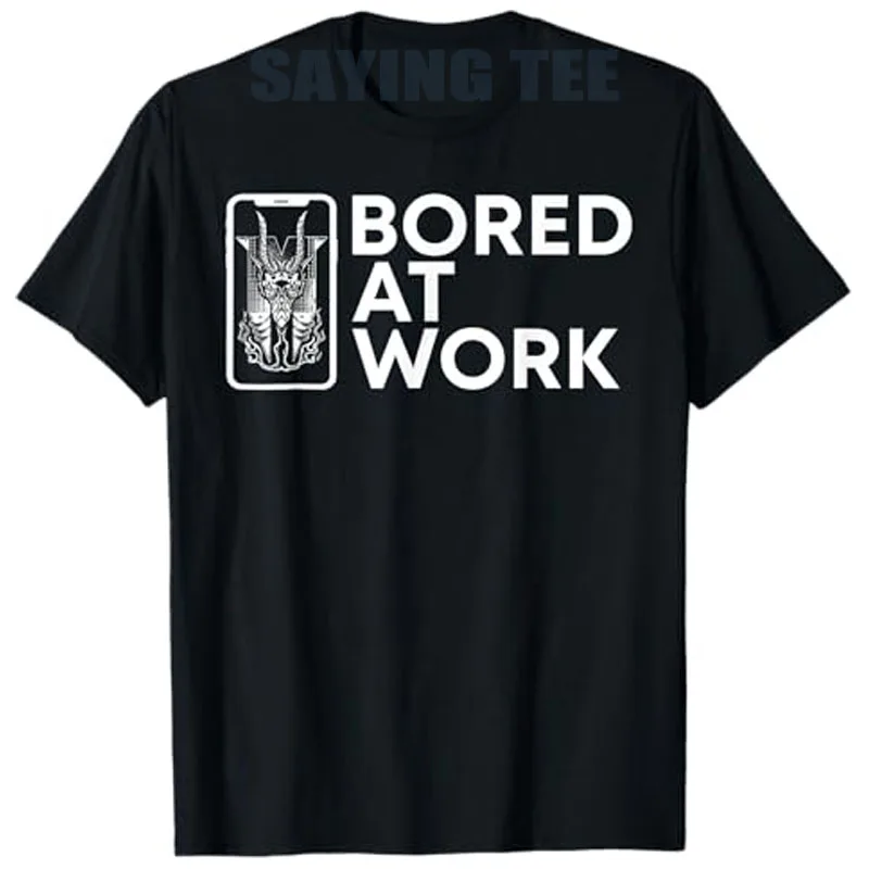 

Funny Bored At Work Sarcastic Saying Tee for Lazy Office Humor Lovers T-Shirt Novelty Gift Fashion Y2k Design Workday Clothes