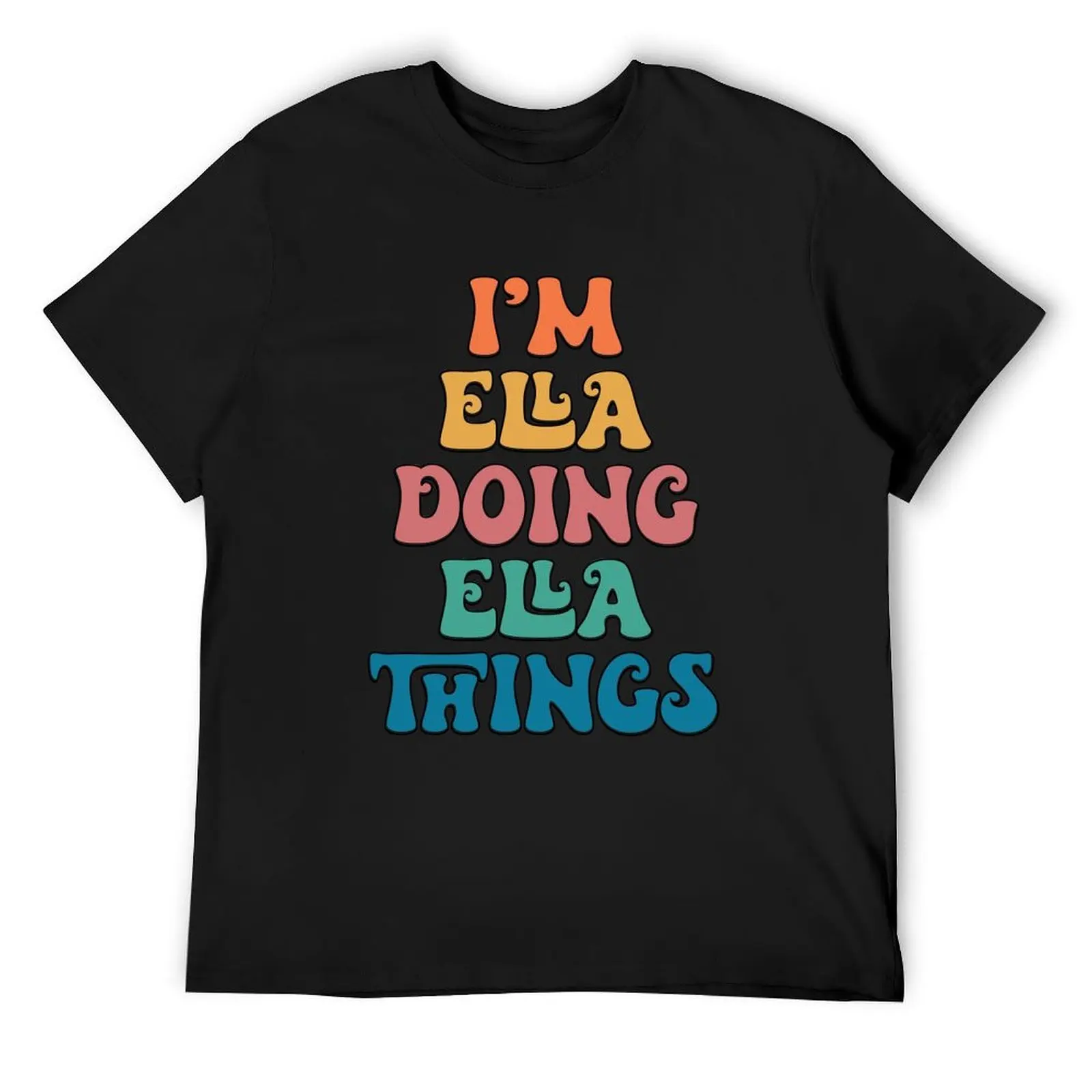 

Ella Funny Retro First Name T-Shirt vintage clothes gifts for boyfriend plain vintage anime shirt t shirts for men graphic