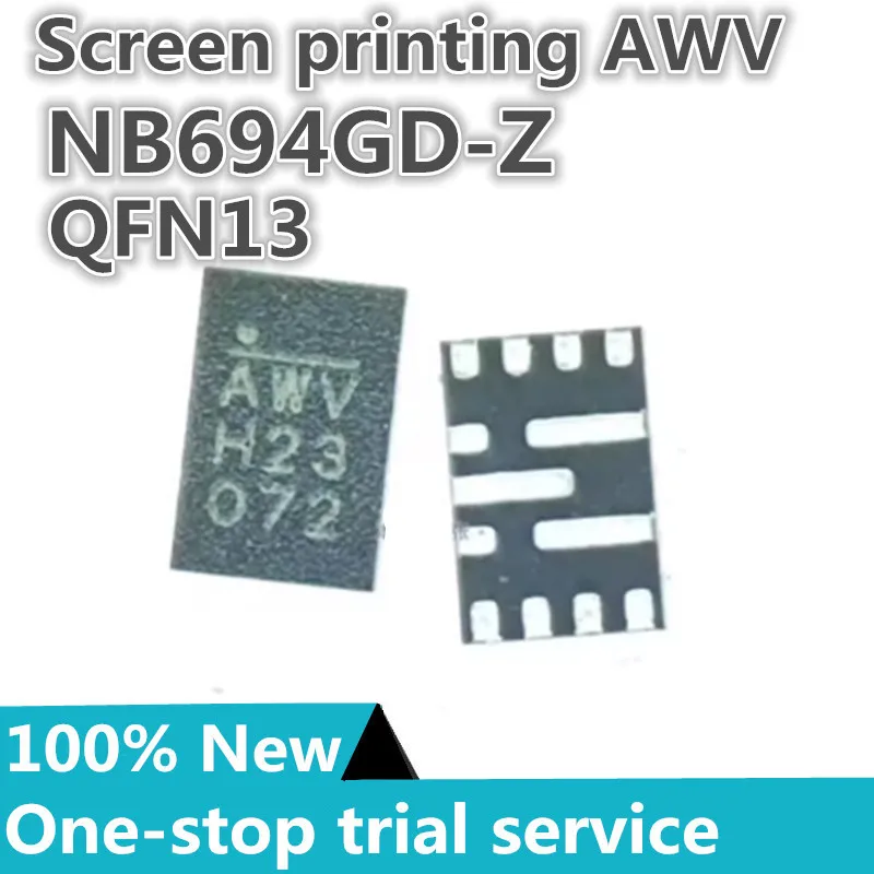 

5-50pcs %New original NB694GD-Z NB694GD Silkscreen AWV AMV QFN13