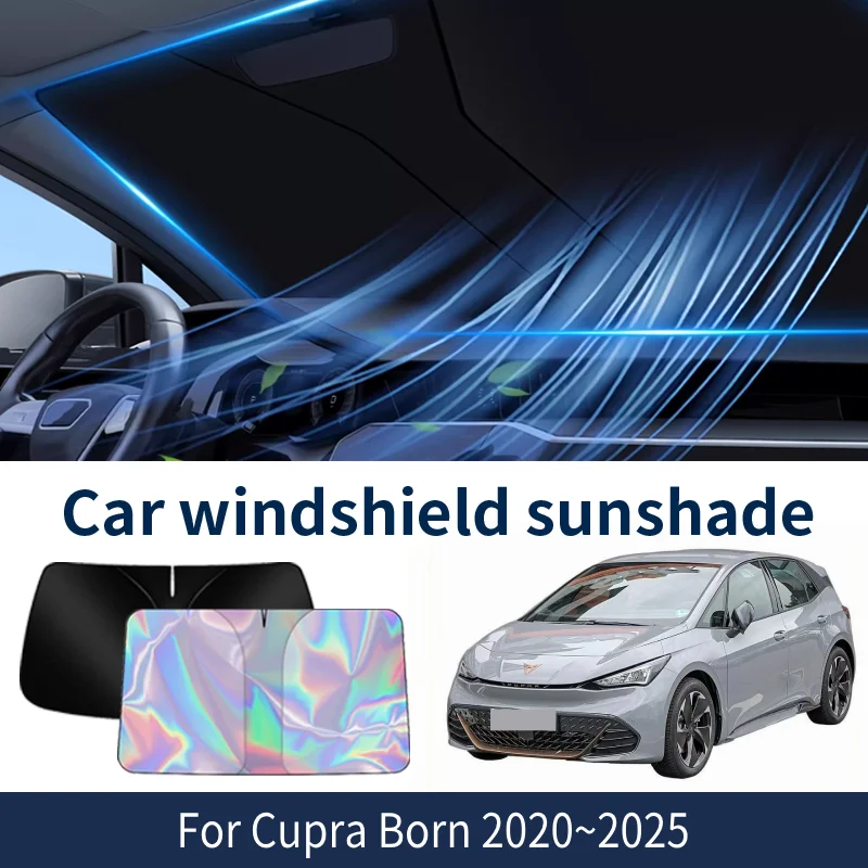 

Front Windshield Sunshade For Cupra Born 2020~2025 2024 2023 2022 2021Car Sun Visor Heat Insulation Summer Cooling Accessories