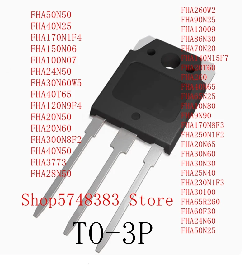 10PCS FHA50N50 FHA40N25 FHA170N1F7 FHA150N06 FHA100N07 FHA24N50 FHA30N60W5 FHA40T65 FHA120N9F4 FHA20N50 FHA20N60 FHA300N8F2