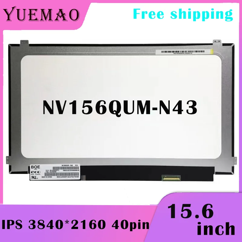 

NV156QUM-N43 15.6 Slim 4K UHD Laptop LCD Screen NV156QUM-N43 IPS 3840*2160 EDP 40pin 100% Adobe RGB Display Matrix