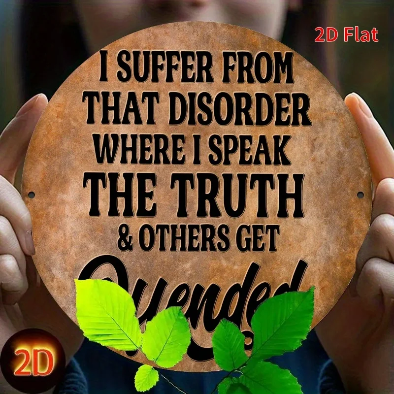 قطعة واحدة من لافتة معدنية مضحكة لقتباس الحقيقة - "أنا أؤزن من اضطراب حيث أتكلم الحقيقة والآخرين يصطراون بالإهانة" - ديكور حائط بني ريفي