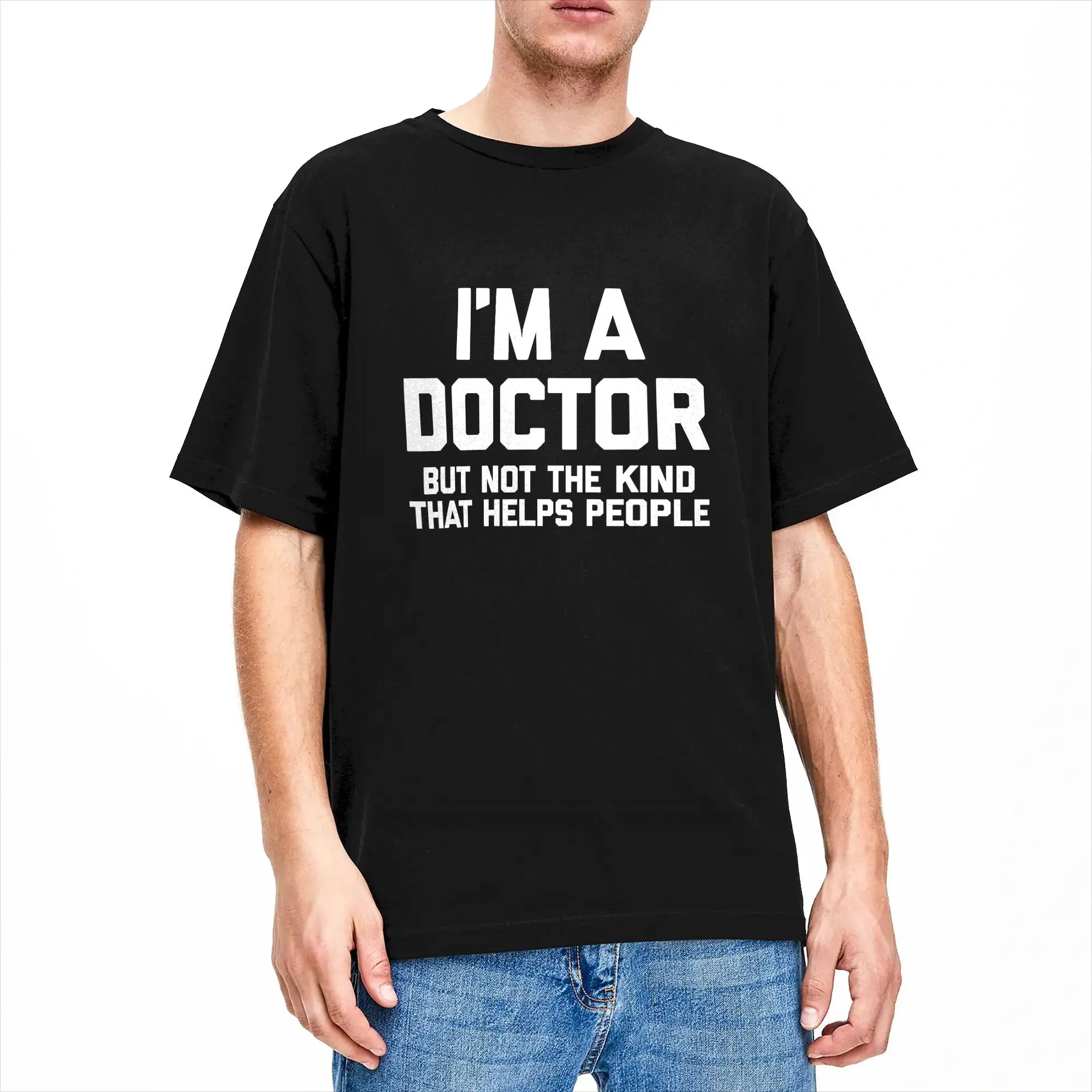 I’m A Doctor But Not The Kind That Helps People T Shirt Summer  Hip Hop T Shirts Cotton O-Neck  6XL Clothes Short Sleeve Tops