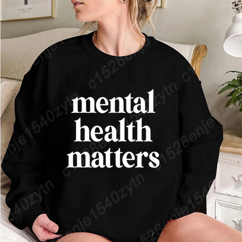 Mental Health Matters Print Pullovers Fashion Round Neck Tops Women Hoodeless Sweatshirts Long-sleeved Autumn Casual Sweatshirts