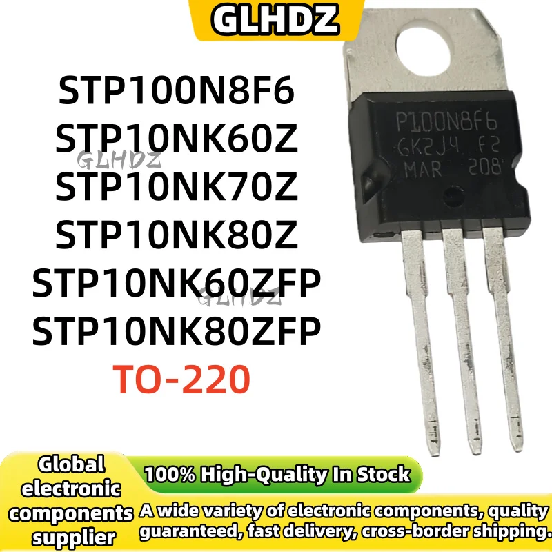 10-30Pcs 100N8F6 P10NK60Z P10NK70Z P10NK60ZFP P10NK80ZFP STP100N8F6 STP10NK60Z STP10NK70Z STP10NK80Z STP10NK60ZFP STP10NK80ZFP