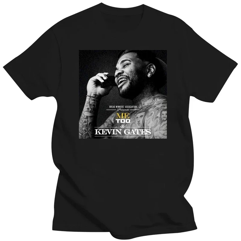 Summer T shirt For Men humor tshirt Kevin Gates Me Too Man's Unique Design Sports T-Shirt Fashion T-Shirt top casual tees